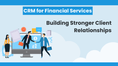 Best CRM For Financial Services: Enhancing Client Relationships And Boosting Sales